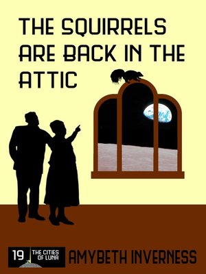 cover image of The Squirrels Are Back in the Attic